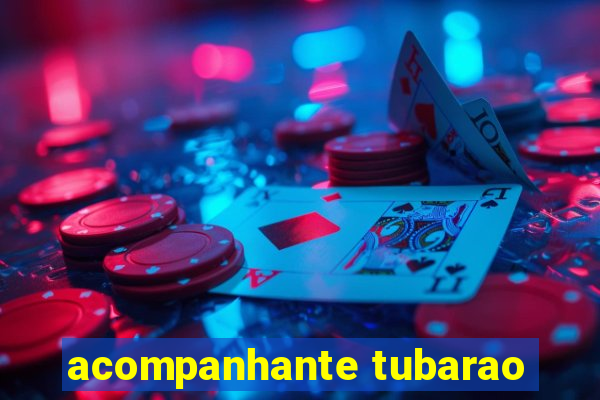 acompanhante tubarao